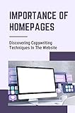 Importance Of Homepages: Discovering Copywriting Techniques In The Website: Marketing Blueprint (English Edition)