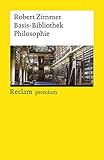 Basis-Bibliothek Philosophie: 100 klassische Werke (Reclams Universal-Bibliothek)