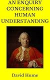 An Enquiry Concerning Human Understanding (English Edition)