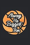 Always His Biggest Fan | Basketball Trainings Notizen: Notizbuch A5 120 S