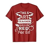 This Art Teacher trägt Rot für Ed School Personal Protest T-S