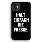 MUNIQASE Halt Einfach Die Fresse - Silikon Hülle für iPhone 11 - Motiv Design Spruch Cool Lustig Witzig - Cover Handyhülle Schutzhülle Case S