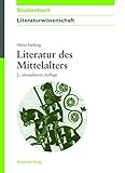 Literatur des Mittelalters (Akademie Studienbücher - Literaturwissenschaft)