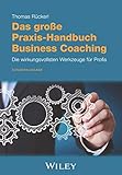 Das große Praxis-Handbuch Business Coaching: Die wirkungsvollsten Werkzeuge fü
