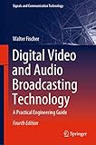 Digital Video and Audio Broadcasting Technology: A Practical Engineering Guide (Signals and Communication Technology)