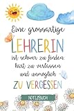 EINE GROSSARTIGE LEHRERIN IST SCHWER ZU FINDEN, HART ZU VERLASSEN UND UNMÖGLICH: A5 Notizbuch punktiert für Lehrer | besonderes Abschiedsgeschenk | ... für Lehrer Lehrerinnen| Danke sag