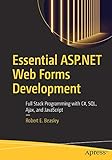 Essential ASP.NET Web Forms Development: Full Stack Programming with C#, SQL, Ajax, and JavaScrip