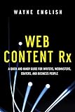 Web Content Rx: A Quick and Handy Guide for Writers, Webmasters, Ebayers, and Business People (English Edition)