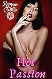 Hot Passion: Explicit and Forbidden Hot Fantasies Filthy Women Shared Hard Men Younger Dirty Wives Adults Only Bedtime Short Stories Taboo Romance (Explicit ... Cuckold Sex Book 2) (English Edition)