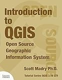 Introduction to QGIS: Open Source Geographic Information Sy