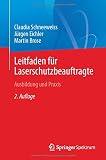 Leitfaden für Laserschutzbeauftragte: Ausbildung und Prax