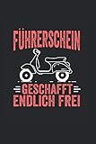 Führerschein geschafft endlich frei Mofa Moped Roller: Notizbuch Tagebuch Kariert A5 120 S