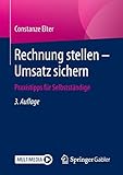 Rechnung stellen - Umsatz sichern: Praxistipps für Selbstständig