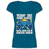 Nerd Geschenke - Yeah! Die Sonne scheint Heute zocke ich in kurzen Hosen mit Controller - blau/weiß - XL - Türkis - Zocken - XO1525 - Damen T-Shirt mit V
