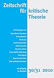 Zeitschrift für kritische Theorie / Zeitschrift für kritische Theorie, Heft 30/31: 16. Jahrgang (2010)