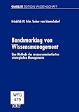 Benchmarking von Wissensmanagement: Eine Methode des ressourcenorientierten strategischen Manag