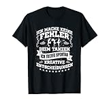 Lustiges Tänzer Tänzerin Tanzen T-Shirt: Fehler? Bin Kreativ T-S