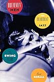 Drummin' Men: The Heartbeat of Jazz: The Heartbeat of Jazz, the Swing Y
