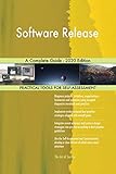 Software Release A Complete Guide - 2020 Edition (English Edition)