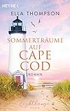 Sommerträume auf Cape Cod: Roman (Die Lighthouse-Saga 2)