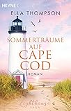 Sommerträume auf Cape Cod: Roman (Die Lighthouse-Saga 2)