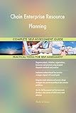 Chain Enterprise Resource Planning All-Inclusive Self-Assessment - More than 700 Success Criteria, Instant Visual Insights, Comprehensive Spreadsheet Dashboard, Auto-Prioritized for Quick R