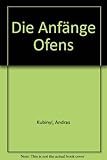 Die Anfänge Ofens. (Giessener Abhandlungen Zur Agrar Und Wirtschaftsforschung Des Europaischen Ostens, 60)