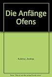 Die Anfänge Ofens. (Giessener Abhandlungen Zur Agrar Und Wirtschaftsforschung Des Europaischen Ostens, 60)