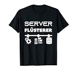 Server Flüsterer Sysadmin Hacker - IT Server Hardware Admin T-S