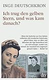 Ich trug den gelben Stern, und was kam danach?