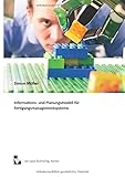 Informations- und Planungsmodell für Fertigungsmanagementsysteme: Information and Planning Model for Manufacturing Execution Sy