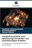 Vergleichsstudie zum Spannungsverhalten von kreisförmigen Platten: Spannungsanalyse von kreisförmigen Platten mit laminierten Verbundwerk