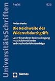 Die Reichweite des Widerrufsdurchgriffs: Unter besonderer Berücksichtigung restschuldversicherter Verbraucherdarlehensverträge (Nomos ... in Deutschland und Europa, Band 926)