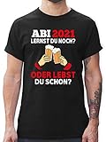 Abitur Abi & Abschluss 2021 Geschenke - ABI 2021 - Lernst du noch oder lebst du Schon? - L - Schwarz - Abitur 2021 Tshirt - L190 - Tshirt Herren und Männer T-S