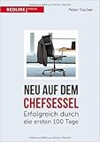 Neu auf dem Chefsessel: Erfolgreich durch die ersten 100 Tage ( 9. März 2015 )