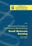 Advanced Concepts in Fluorescence Sensing: Part A: Small Molecule Sensing (Topics in Fluorescence Spectroscopy, Band 9)
