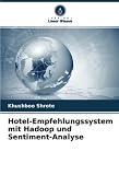 Hotel-Empfehlungssystem mit Hadoop und Sentiment-Analy