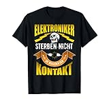 Lustiger Elektroniker Elektriker Spruch für Elektromeister T-S