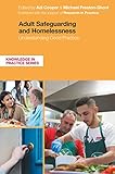 Adult Safeguarding and Homelessness: Understanding Good Practice (Knowledge in Practice) (English Edition)