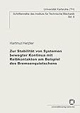 Zur Stabilität von Systemen bewegter Kontinua mit Reibkontakten am Beispiel des Bremsenquietschens (Schriftenreihe des Instituts für Technische Mechanik, Universität Karlsruhe (TH))