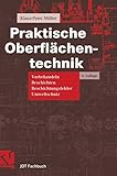 Praktische Oberflächentechnik. Vorbehandeln - Beschichten - Beschichtungsfehler - Umweltschutz (JOT-Fachbuch)