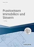 Praxiswissen Immobilien und Steuern - inkl. Arbeitshilfen online (Haufe Fachbuch)