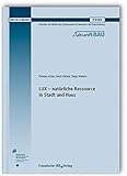 LUX - natürliche Ressource in Stadt und Haus. (Forschungsinitiative Zukunft Bau)
