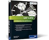 SAP CATS: Configuration, Use, and Processes (SAP PRESS: englisch)