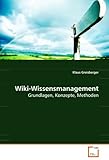 Wiki-Wissensmanagement: Grundlagen, Konzepte, M