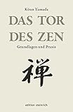 Das Tor des Zen: Grundlagen und Prax