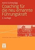 Coaching Für Die Neu Ernannte Führungskraft (Coaching Und Supervision) (German Edition)