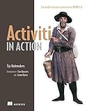 Activiti in Action: Executable business processes in BPMN 2.0 (English Edition)