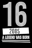 16, 2005 a Legend Was Born: Liebevolle Glückwunschkarte Geburtstag 16 Jahre einzigartig Geburtstagskarte Nummer 16 Geschenkkarte zum Geburtstag