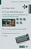 F.I.T. zur IHK-Prüfung in Handlungsspezifische Qualifikationen für Wirtschaftsfachwirte: Teil 1: Zusammenfassung des Stoffs (Fachbücher für Fortbildung & Studium)
